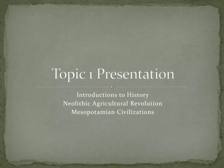 topic 1 presentation