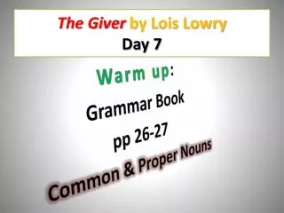 The Giver by Lois Lowry Day 7