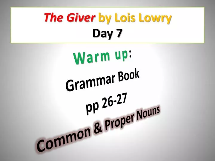 the giver by lois lowry day 7