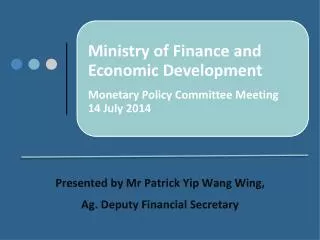 Presented by Mr Patrick Yip Wang Wing, Ag. Deputy Financial Secretary
