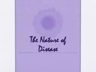 The Nature of Disease