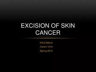 Excision of skin cancer