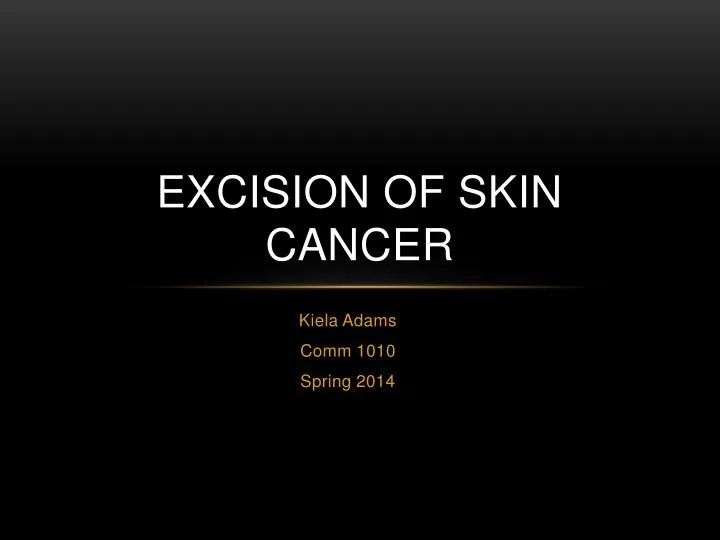 excision of skin cancer