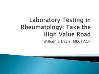 Laboratory Testing in Rheumatology: Take the High Value Road