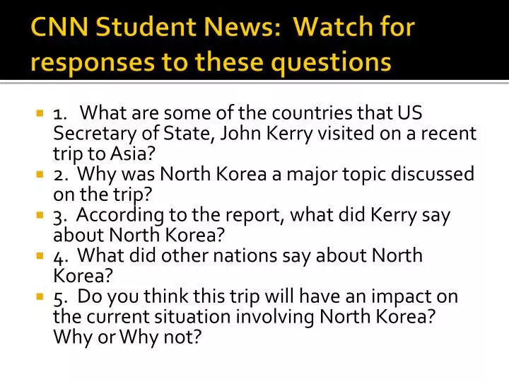 cnn student news watch for responses to these questions