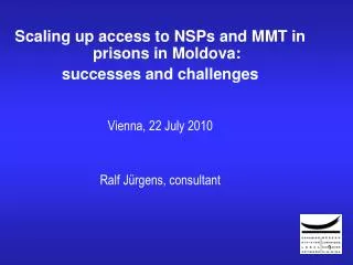 Scaling up access to NSPs and MMT in prisons in Moldova: successes and challenges