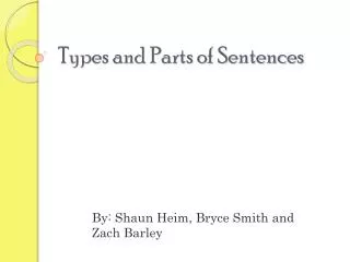 Types and Parts of Sentences