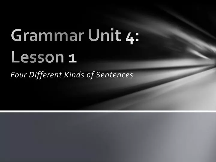 grammar unit 4 lesson 1