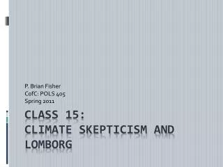 Class 15 : Climate Skepticism and Lomborg