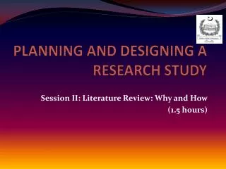 PLANNING AND DESIGNING A RESEARCH STUDY