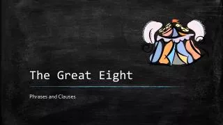 the great eight