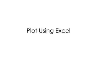 Plot Using Excel