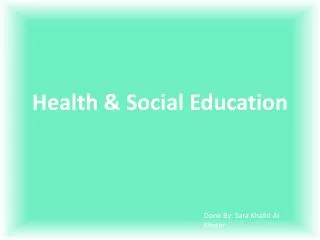 Health &amp; Social Education