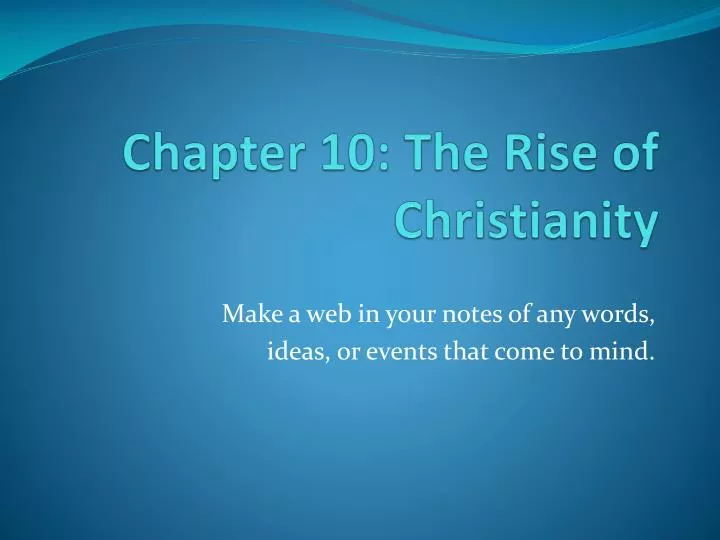 chapter 10 the rise of christianity