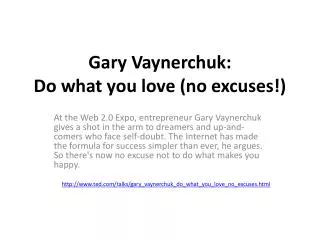 Gary Vaynerchuk : Do what you love (no excuses!)