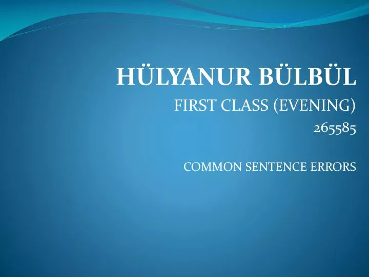 h lyanur b lb l first class evening 265585 common sentence errors