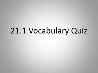 21 1 vocabulary quiz