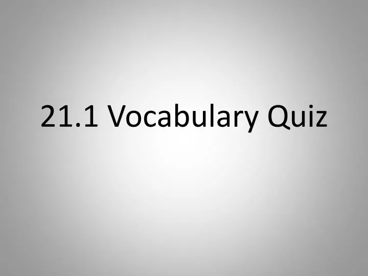 21 1 vocabulary quiz