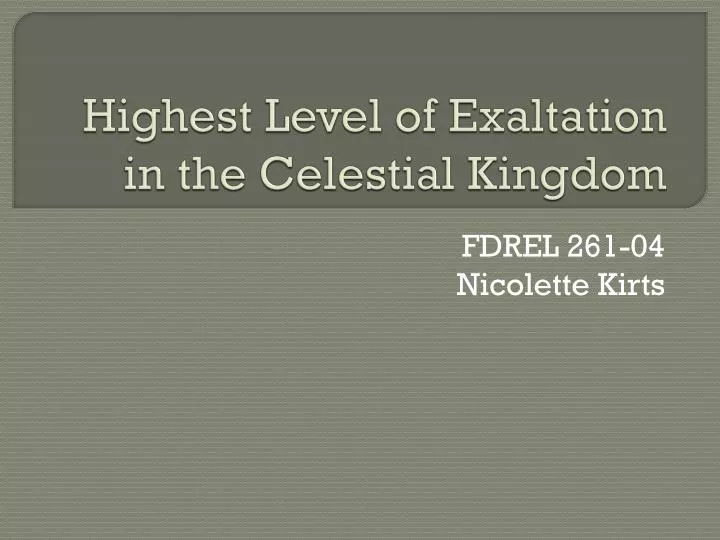highest level of exaltation in the celestial kingdom
