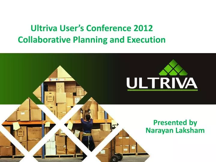 ultriva user s conference 2012 collaborative planning and execution