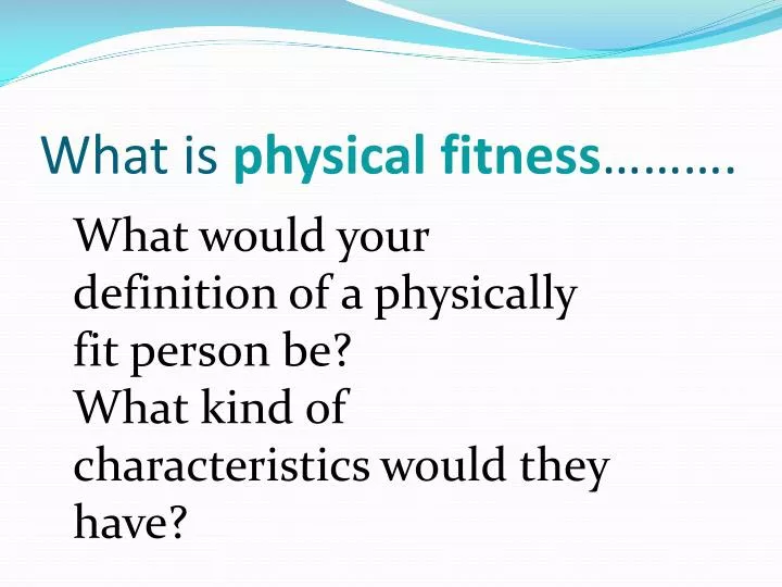 what is physical fitness