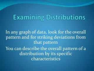 Examining Distributions
