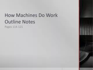 how machines do work outline notes