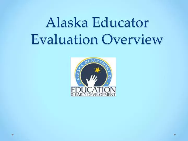 alaska educator evaluation overview