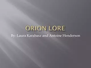 Orion Lore
