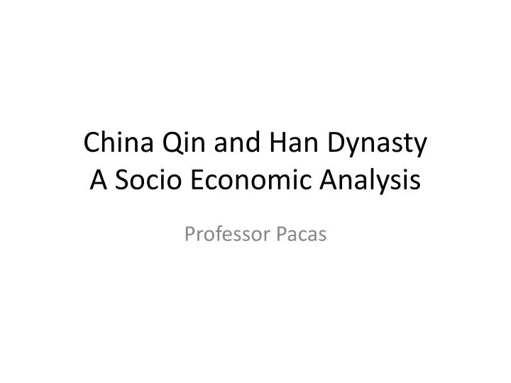 china qin and han dynasty a socio economic analysis