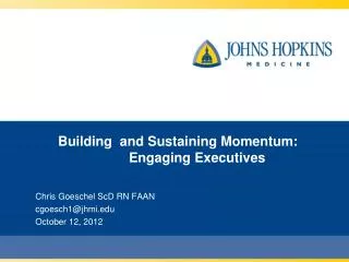 Building and Sustaining Momentum: 	 Engaging Executives