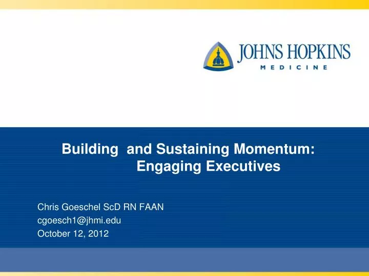 building and sustaining momentum engaging executives