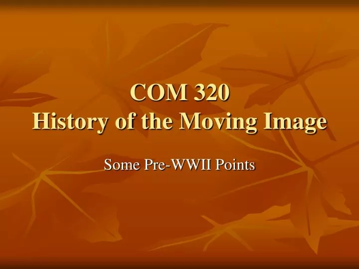com 320 history of the moving image