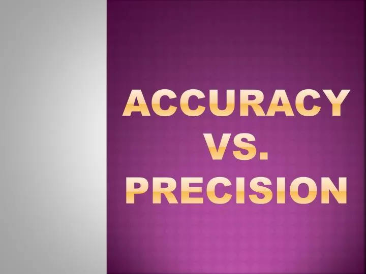 accuracy vs precision