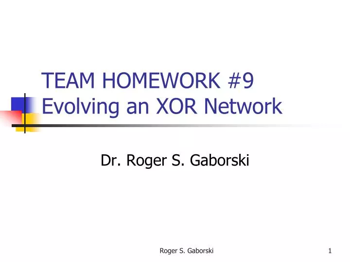 team homework 9 evolving an xor network