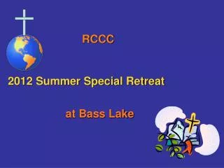 2012 Summer Special Retreat