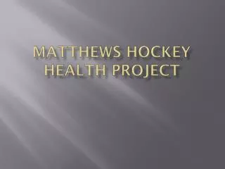 Matthews Hockey Health Project