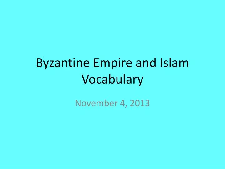 byzantine empire and islam vocabulary