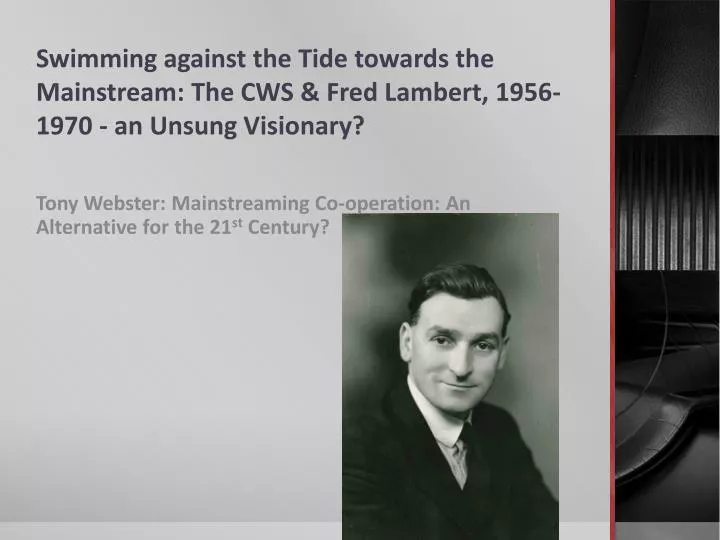 swimming against the tide towards the mainstream the cws fred lambert 1956 1970 an unsung visionary