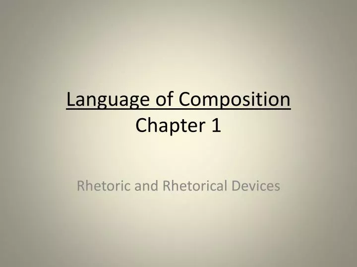 language of composition chapter 1