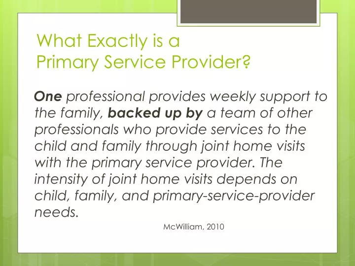 what exactly is a primary service provider