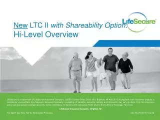 New LTC II with Shareability Option: Hi-Level Overview