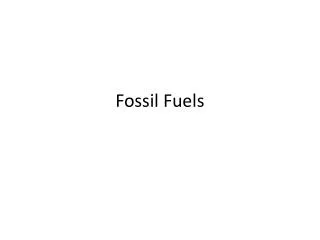 fossil fuels