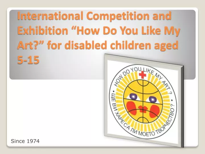 international competition and exhibition how do you like my art for disabled children aged 5 15