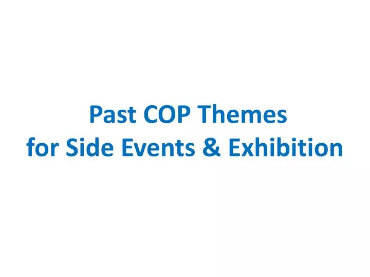 past cop themes for side events exhibition