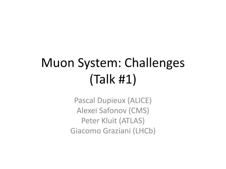 muon system challenges talk 1