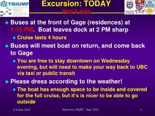 Excursion: TODAY Wed 6 June
