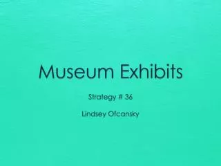 Museum Exhibits