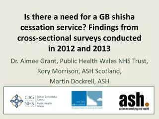 Dr. Aimee Grant, Public Health Wales NHS Trust, Rory Morrison, ASH Scotland, Martin Dockrell, ASH