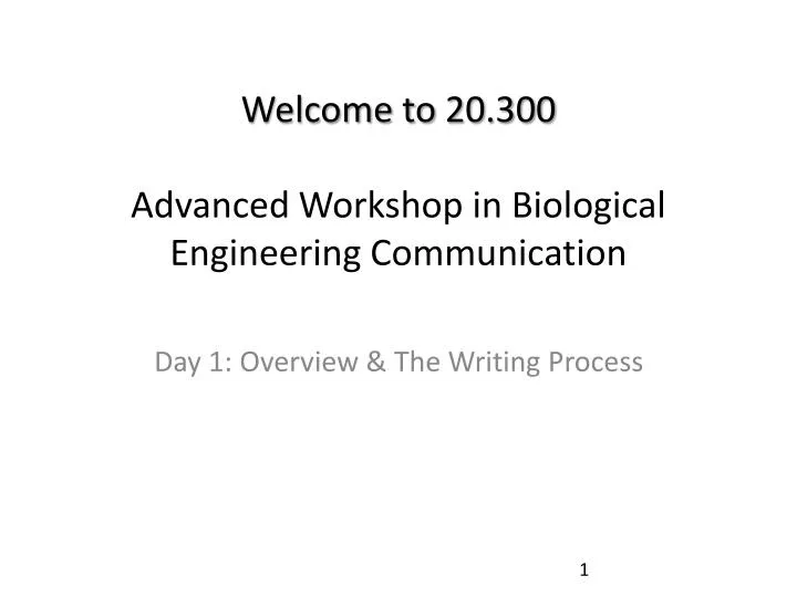 welcome to 20 300 advanced workshop in biological engineering communication